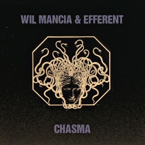 Wil Mancia, Efferent - Chasma [NS109]